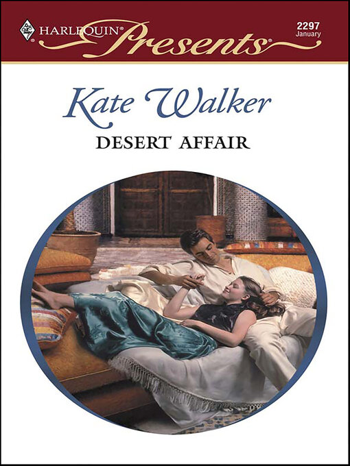 Title details for Desert Affair by Kate Walker - Available